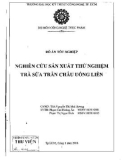 Đồ án tốt nghiệp: Nghiên cứu sản xuất thủ nghiệm trà sữa trân châu uống liền