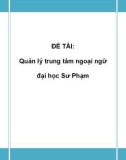 ĐỀ TÀI: Quản lý trung tâm ngoại ngữ đại học Sư Phạm