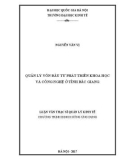 Luận văn Thạc sĩ Quản lý kinh tế: Quản lý vốn đầu tư phát triển khoa học và công nghệ ở tỉnh Bắc Giang