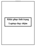 Khắc phục tình trạng Laptop chạy chậm