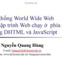 Bài giảng Hệ thống World Wide Web và lập trình Web chạy ở phía client dùng DHTML và JavaScript - Nguyễn Quang Hùng