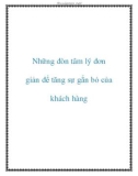 Những đòn tâm lý đơn giản để tăng sự gắn bó của khách hàng