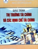 Giáo trình Thị trường tài chính và các định chế tài chính: Phần 1 - PGS. TS Lê Thị Tuyết Hoa