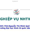 Bài giảng Nghiệp vụ ngân hàng TW: Chương 1 - Ths. Nguyễn Thị Minh Quế