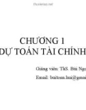 Bài giảng Tài chính doanh nghiệp nâng cao: Chương 1 - ThS. Bùi Ngọc Toản