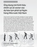 Ứng dụng mô hình hiệu chỉnh sai số vector vào dự báo lạm phát Ngân hàng Nhà nước Việt Nam