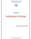 Bài giảng Thẩm định tín dụng - Nguyễn Thị Kim Dung