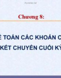 Bài giảng Kế toán công 1 - Chương 8: Kế toán các khoản chi, kết chuyển cuối kỳ