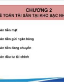 Bài giảng Kế toán công 2 - Chương 2: Kế toán tài sản tại Kho bạc Nhà nước