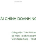 Bài giảng Tài chính doanh nghiệp: Chương 1 - GV. Trần Phi Long