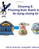 Bài giảng Thanh toán quốc tế: Chương 5 - PGS.TS. Hà Văn Hội (2017 - tt)