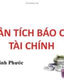 Bài giảng Phân tích báo cáo tài chính - Chương 3: Tổng quan về các báo cáo tài chính