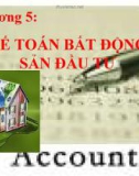 Chương 5: KẾ TOÁN BẤT ĐỘNG SẢN ĐẦU TƯ