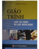 Giáo trình Luật tài chính và Luật ngân hàng: Phần 1 - Viện ĐH Mở Hà Nội