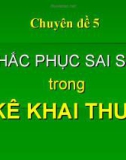 Chuyên đề 5: KHẮC PHỤC SAI SÓT trong KÊ KHAI THUẾ