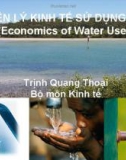 Nguyên lý kinh tế sử dụng nước ( Economics of Water Use) - Trịnh Quang Thoại