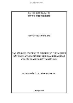 Luận án Tiến sĩ Tài chính Ngân hàng: Tác động của các nhân tố tài chính và phi tài chính đến ý định áp dụng mô hình kinh doanh tuần hoàn của các doanh nghiệp tại Việt Nam