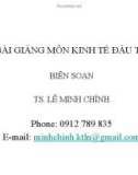 BÀI GIẢNG MÔN KINH TẾ ĐẦU TƯ-Chương 1: Những vấn đề cơ bản của ĐTPT