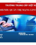 Bài giảng Quản trị mạng Linux: Mở đầu - TC Việt Khoa