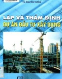 Dự án đề tư xây dựng - Phương pháp lập và thẩm định (Tái bản): Phần 1