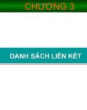 Bài giảng chương 3: Danh sách liên kết