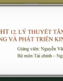 Bài giảng Lịch sử các học thuyết kinh tế: Chương 12 - Nguyễn Văn Vũ An