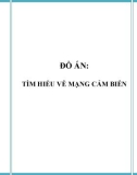 Đồ án tốt nghiệp - Phân tích thiết kế hệ thống - TÌM HIỂU VỀ MẠNG CẢM BIẾN