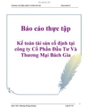 Báo cáo thực tập: Kế toán tài sản cố định tại công ty Cổ Phần Đầu Tư Và Thương Mại Bách Gia