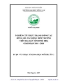 Luận văn Thạc sĩ Khoa học môi trường: Nghiên cứu thực trạng công tác đánh giá tác động môi trường trên địa bàn tỉnh Phú Thọ giai đoạn 2016 - 2018
