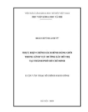 Luận văn Thạc sĩ Chính sách công: Thực hiện chính sách bình đẳng giới trong lĩnh vực đường sắt đô thị tại thành phố Hồ Chí Minh