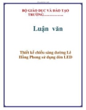 Luận văn: Thiết kế chiếu sáng đường Lê Hồng Phong sử dụng đèn LED