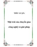 TIỂU LUẬN: Mặt trái của chuyển giao công nghệ và giải pháp