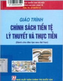 Giáo trình Chính sách tiền tệ - Lý thuyết và thực tiễn: Phần 1