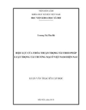 Luận văn Thạc sĩ Luật học: Hiệu lực của thỏa thuận trọng tài theo pháp luật trọng tài thương mại ở Việt Nam hiện nay