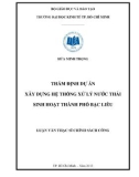 Luận văn Thạc sĩ Chính sách công: Thẩm định dự án xây dựng hệ thống xử lý nước thải sinh hoạt thành phố Bạc Liêu