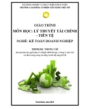 Giáo trình Lý thuyết tài chính - tiền tệ (Nghề: Kế toán doanh nghiệp - Trung cấp): Phần 1 - Trường Cao đẳng Cơ điện Xây dựng Việt Xô