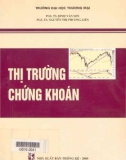 Giáo trình Thị trường chứng khoán: Phần 1 - PGS.TS. Đinh Văn Sơn, PGS.TS. Nguyễn Thị Phương Liên