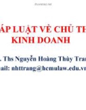 Bài giảng Pháp luật về chủ thể kinh doanh: Chương 6 - NCS.ThS. Nguyễn Hoàng Thùy Trang