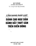 Sổ tay pháp luật dành cho ngư dân đánh bắt thủy sản trên Biển Đông: Phần 1