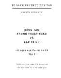 sáng tạo trong thuật toán và lập trình với ngôn ngữ pascal và c#: tập 1