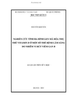 Luận án Tiến sĩ Y học: Nghiên cứu tính đa hình gen mã hóa thụ thể vitamin D ở một số thể bệnh lâm sàng do nhiễm vi rút viêm gan B