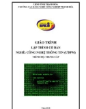 Giáo trình Lập trình cơ bản (Nghề: Công nghệ thông tin - Trung cấp): Phần 1 - Trường CĐ Nghề Công nghiệp Thanh Hóa