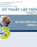 Bài giảng Kỹ thuật lập trình: Dữ liệu kiểu con trỏ (Nâng cao) - ThS. Đặng Bình Phương