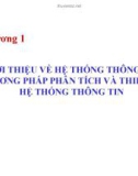 Bài giảng Phân tích thiết kế hệ thống thông tin - Chương 1: Giới thiệu về hệ thống thông tin phương pháp phân tích và thiết kế hệ thống thông tin