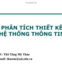 Bài giảng Phân tích thiết kế hệ thống thông tin: Chương 2 - ThS. Tăng Mỹ Thảo