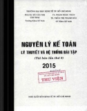 Lý thuyết và hệ thống bài tập Nguyên lý kế toán (Tái bản lần thứ 8): Phần 1 - PGS.TS. Võ Văn Nhị