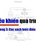 Điều khiển quá trình - Chương 3: Các sách lược điều khiển