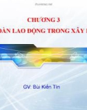 Bài giảng An toàn lao động: Chương 3.2 - GV. Bùi Kiến Tín