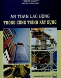 Công trình xây dựng và an toàn lao động: Phần 1