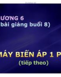 Bài giảng Kỹ thuật điện: Chương 6 - Nguyễn Thế Kiệt (Tiếp theo)